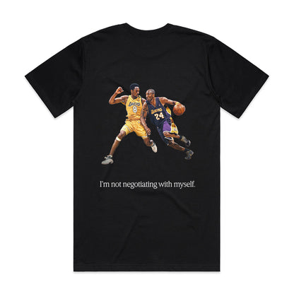 NOT NEGOTIATING WITH MYSELF KOBE T-SHIRT